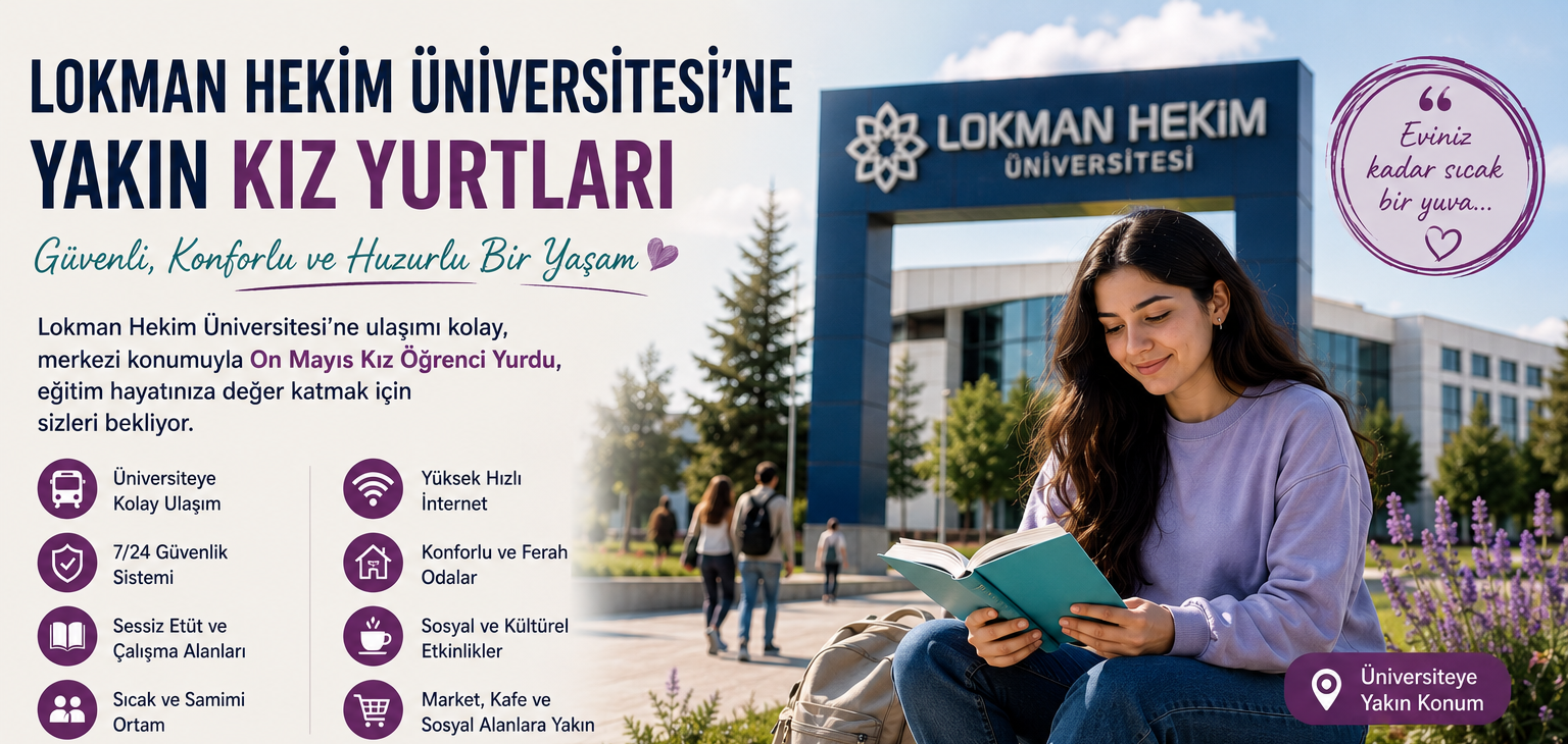Lokman Hekim Üniversitesi’ne Yakın Kız Yurtları