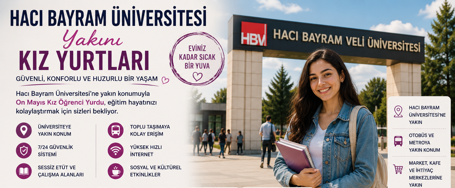 Hacı Bayram Üniversitesi Yakını Kız Yurtları 2026
